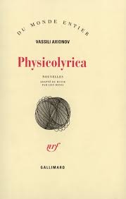Livre Physicolyrica - Vassili Axionov (Livre d'occasion) - ISBN 2070744345