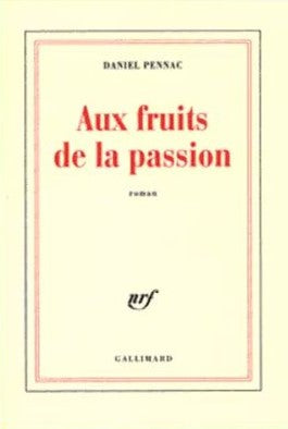Livre Aux fruits de la passion - Daniel Pennac (Livre d'occasion) - ISBN 2070754790