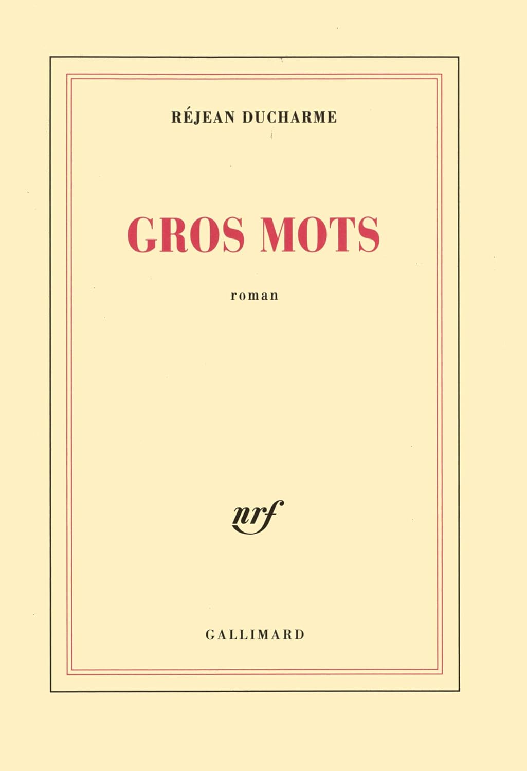 Livre Gros mots - Réjean Ducharme (Livre d'occasion) - ISBN 2070756688
