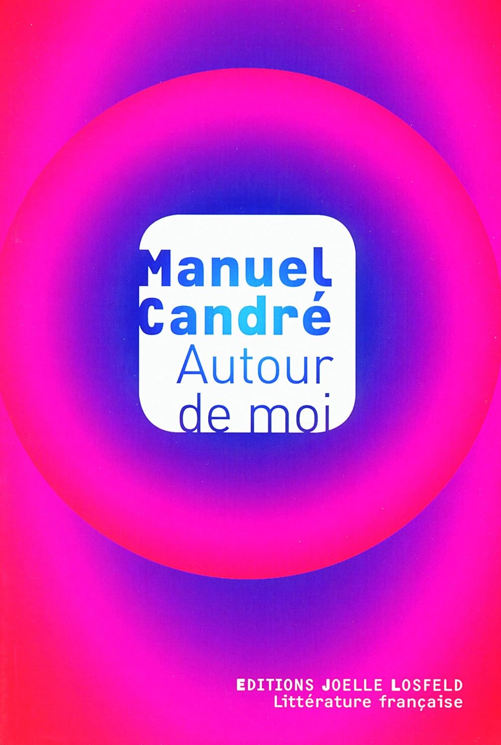 Livre Autour de moi - Manuel Candré (Livre d'occasion) - ISBN 2072472946