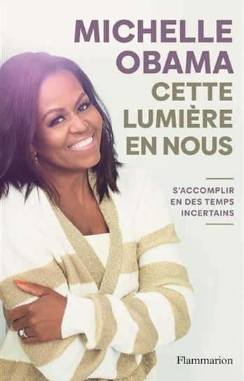 Livre Cette lumière en nous: s'accomplir en des temps incertains - Michelle Obama (Livre d'occasi...