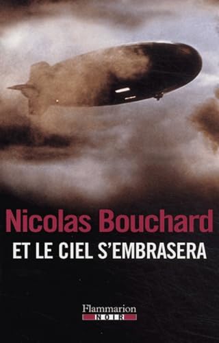 Livre Et le ciel s'embrasera : Une aventure d'Augustine Lourdeix - Nicolas Bouchard (Livre d'occa...