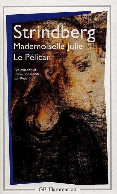 Livre Mademoiselle Julie -suivi de- Le pélican - August Strindberg (Livre d'occasion) - ISBN 2080...