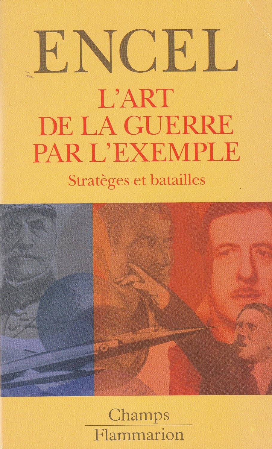 Livre L'art de la guerre par l'exemple: Stratèges et batailles - Frédéric Encel (Livre d'occasion...