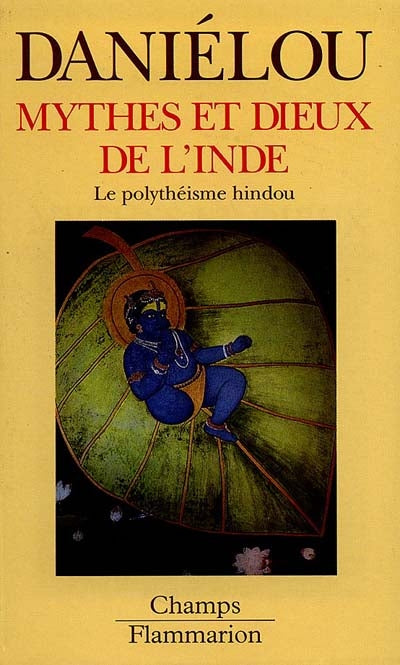 Livre Mythes et dieux de l'Inde : Le polytheisme hindou - Alain Daniélou (Livre d'occasion) - ISB...