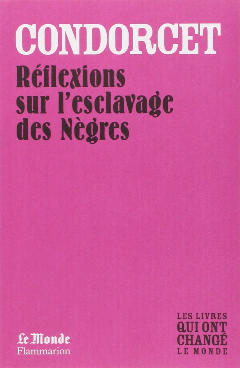 Livre Réflexion sur l'esclavage des nègres - Condorcet (Livre d'occasion) - ISBN 2081226782