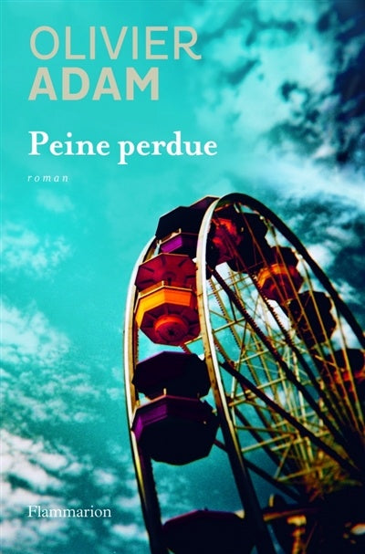 Livre Peine perdue - Olivier Adam (Livre d'occasion) - ISBN 2081314215