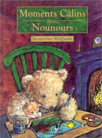 Livre Moments câlins avec nounours - Jacqueline McQuade (Livre d'occasion) - ISBN 208160406X