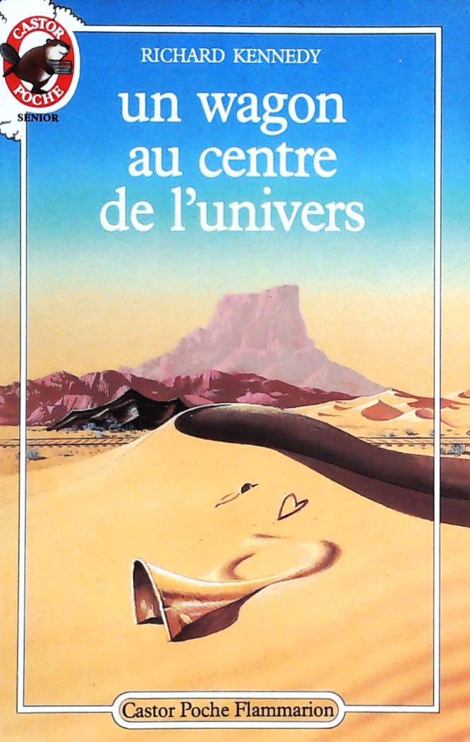 Livre Un wagon au centre de l'univers - Richard Kennedy (Livre d'occasion) - ISBN 2081618524