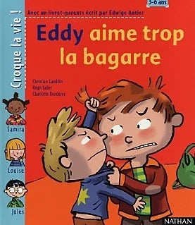 Croque la vie! : Eddy aime trop la bagarre - Christian Lamblin