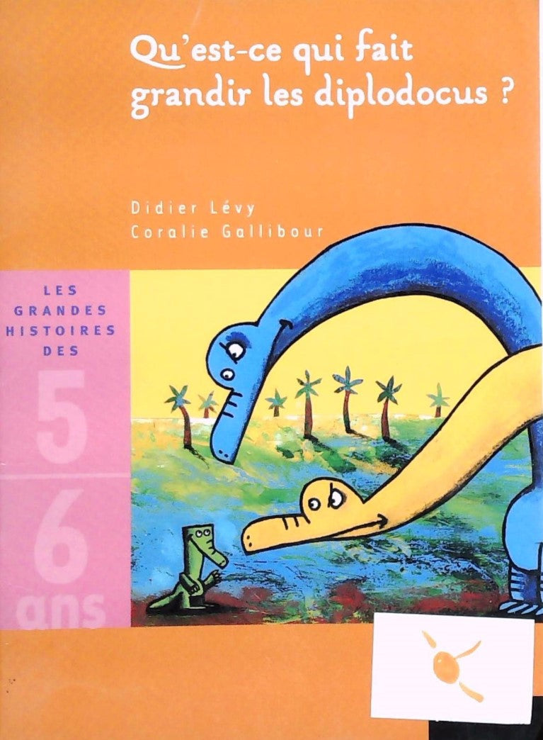 Livre Qu'est ce qui fait grandir les Diplodocus - Didier Lévy (Livre d'occasion) - ISBN 2092111957