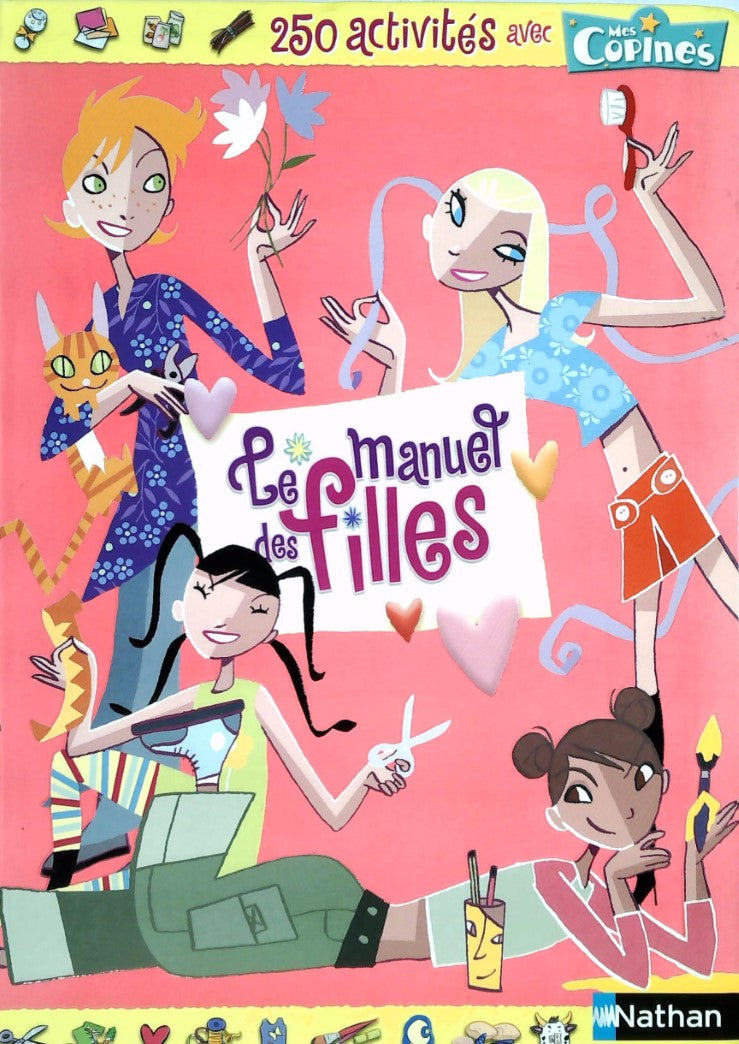 Livre Le manuel des filles 250 activités avec mes copines - Colonel Moutarde (Livre d'occasion) -...