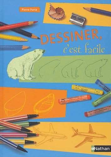 Livre Dessiner c'est facile - Pierre Porte (Livre d'occasion) - ISBN 2092503898