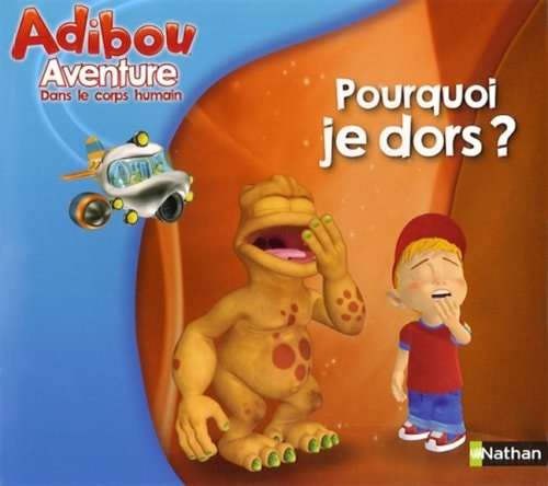 Livre Adibou Aventure dans le corps humain : Pourquoi je dors ? (Stéphane Carrié Alexandre...