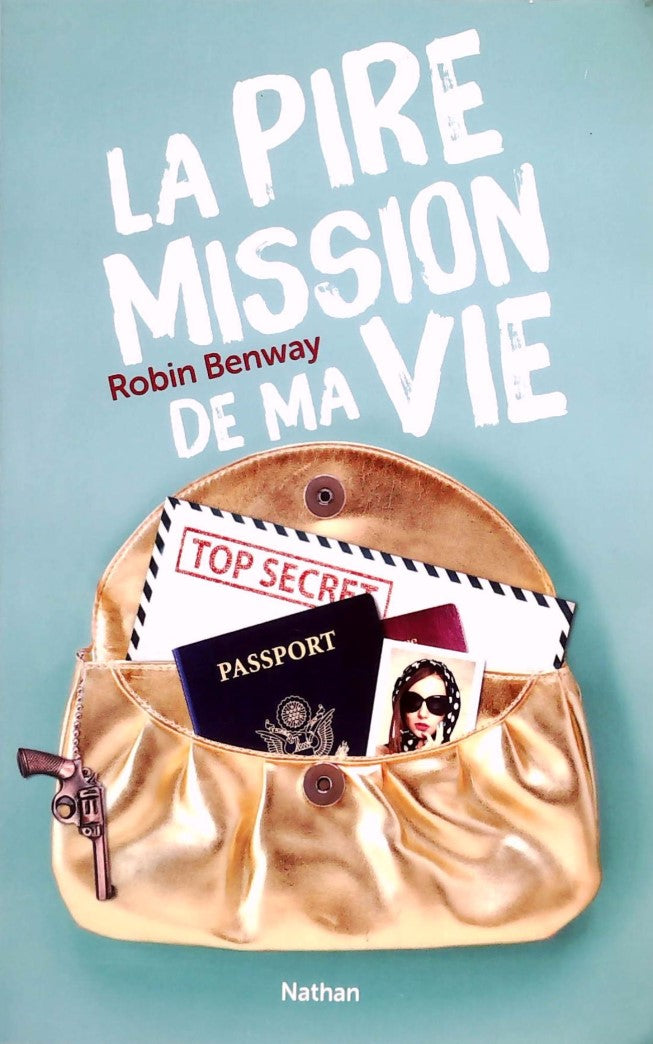 Livre La pire mission de ma vie - Robin Benway (Livre d'occasion) - ISBN 2092548182