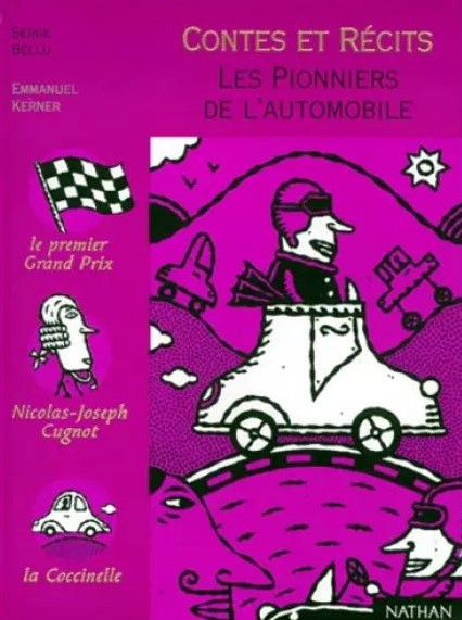 Contes et récits # 27 : Les pionniers de l'automobile - Serge Bellu