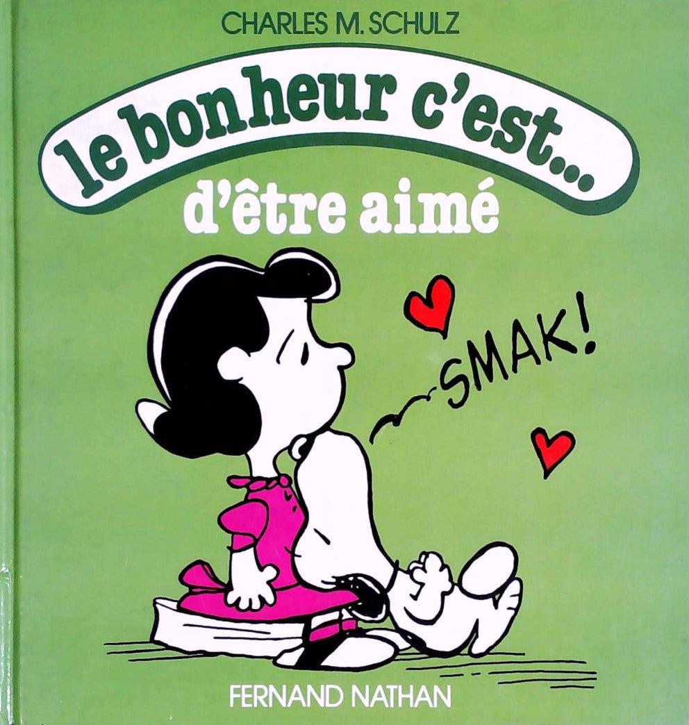 Livre Le bonheur c'est... d'être aimé - Charles M. Schulz (Livre d'occasion)