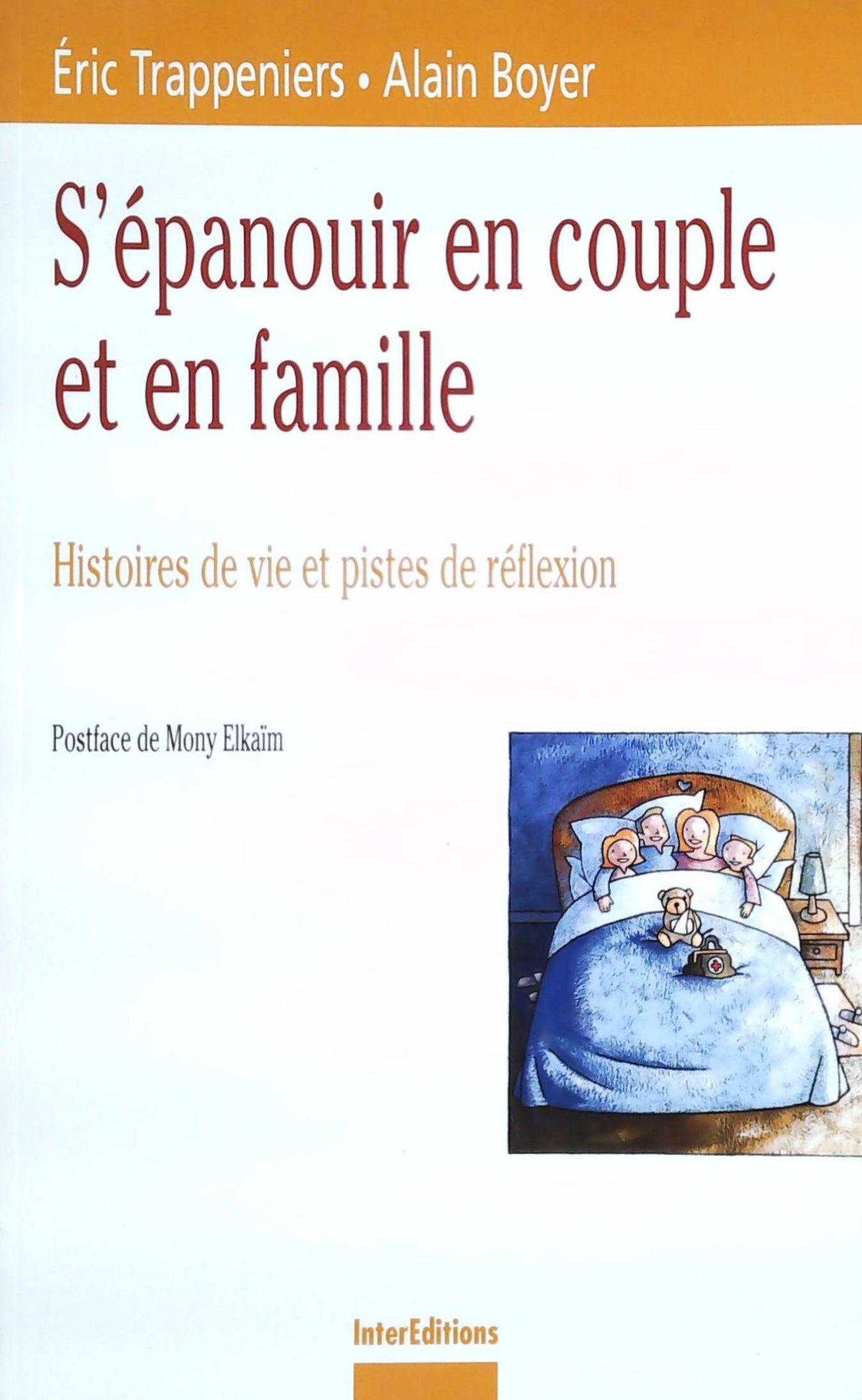 Livre S'épanouir en couple et en famille : Histoires de vie et pistes de réflexion - Éric Trappen...