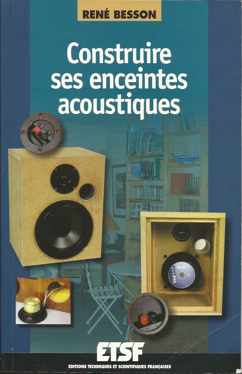 Livre Construire ses enceintes acoustiques (2e édition) - René Besson (Livre d'occasion) - ISBN 2...