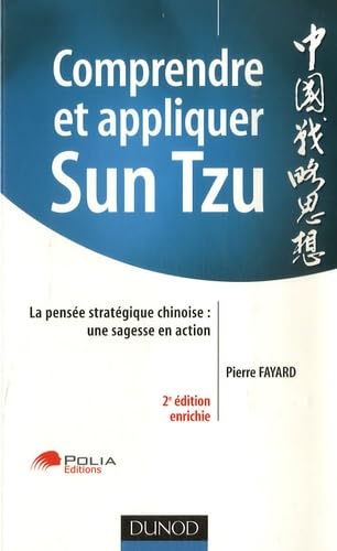 Livre Comprendre et appliquer Sun Tzu : La pensée stratégique chinoise - Pierre Fayard (Livre d'o...