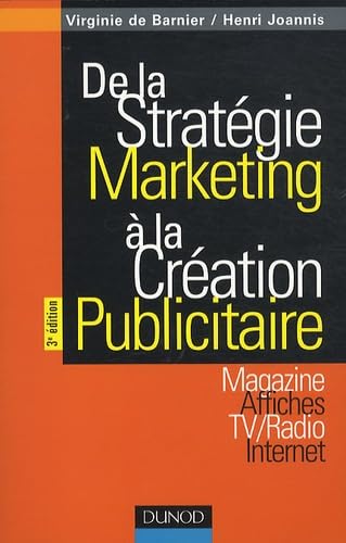 Livre De la stratégie marketing à la création publicitaire - Virginie de Barnier (Livre d'occasio...