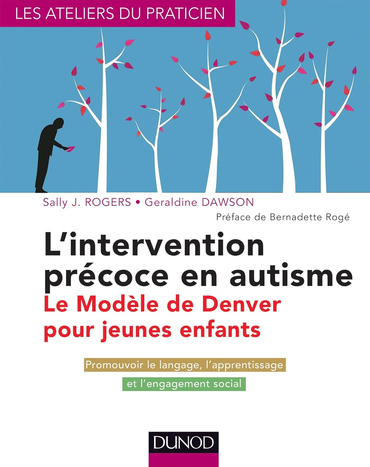 Livre L'intervention précoce en autisme : Le modèle de Denver pour jeunes enfants - Sally J. Roge...
