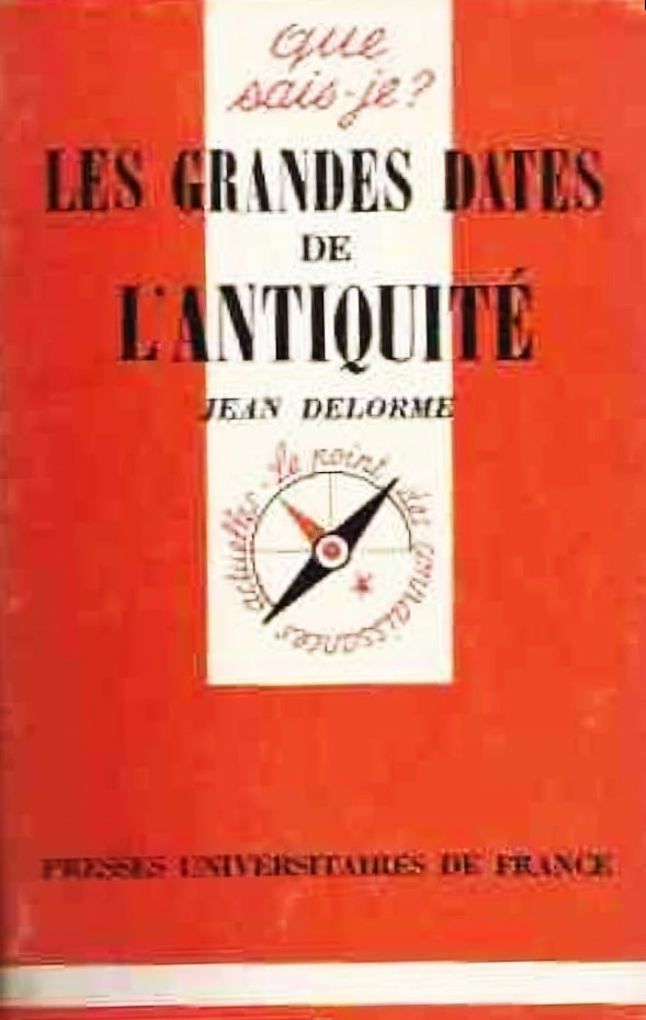 Livre Les grandes dates de l'Antiquité - Jean Delorme (Livre d'occasion) - ISBN 2130418619