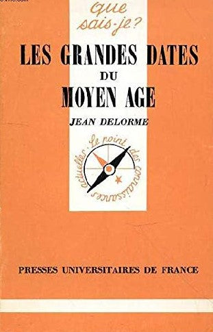 Livre Les grandes dates du Moyen Âge - Jean Delorme (Livre d'occasion) - ISBN 2130420559