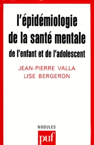 Livre L'épidémiologie de la santé mentale de l'enfant et de l'adolescent - Jean-Pierre Valla (Liv...