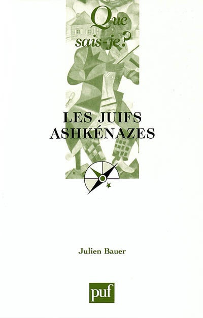 Livre Les Juifs ashkénazes - Julien Bauer (Livre d'occasion) - ISBN 2130514529