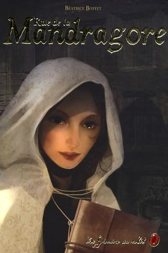 Livre Le Grimoire au Rubis Cycle III - Livre 1 : Rue de la Mandragore - Béatrice Bottet (Livre d'...