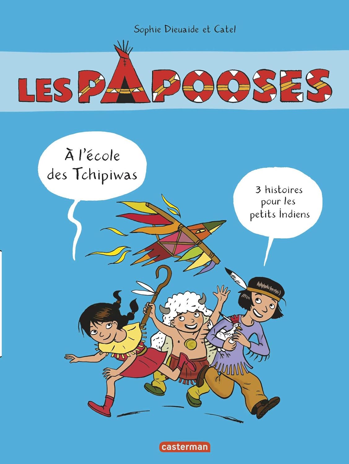 Livre À l'école des Tchipiwas - Sophie Dieuaide et Catel (Livre d'occasion) - ISBN 2203091002