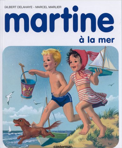Martine : Martine à la mer - Gilbert Delahaye