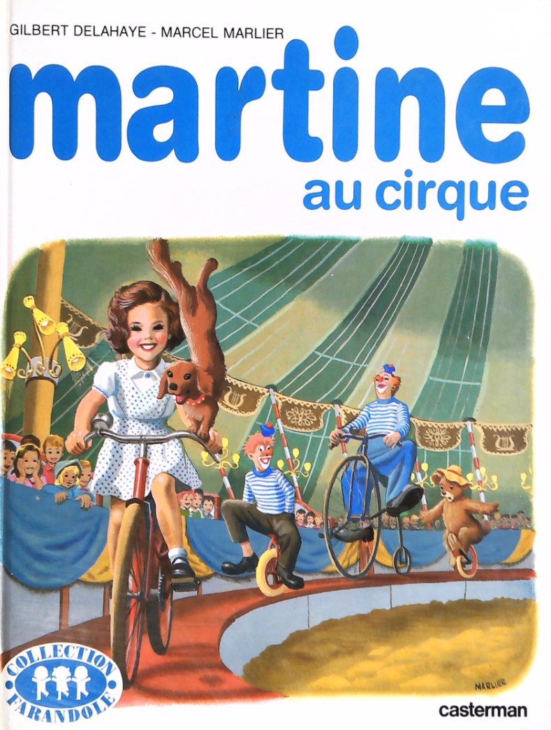Livre Martine (Collection Farandole) : Martine au cirque (Gilbert Delahaye, Marcel Marlier)...