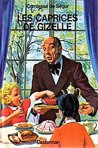 Comtesse de Ségur : Les caprices de Gizelle - Comtesse de Ségur