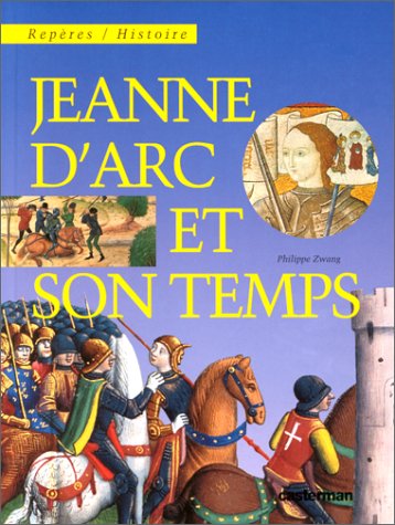 Livre Jeanne d'Arc et son temps - Philippe Zwang (Livre d'occasion) - ISBN 2203140437