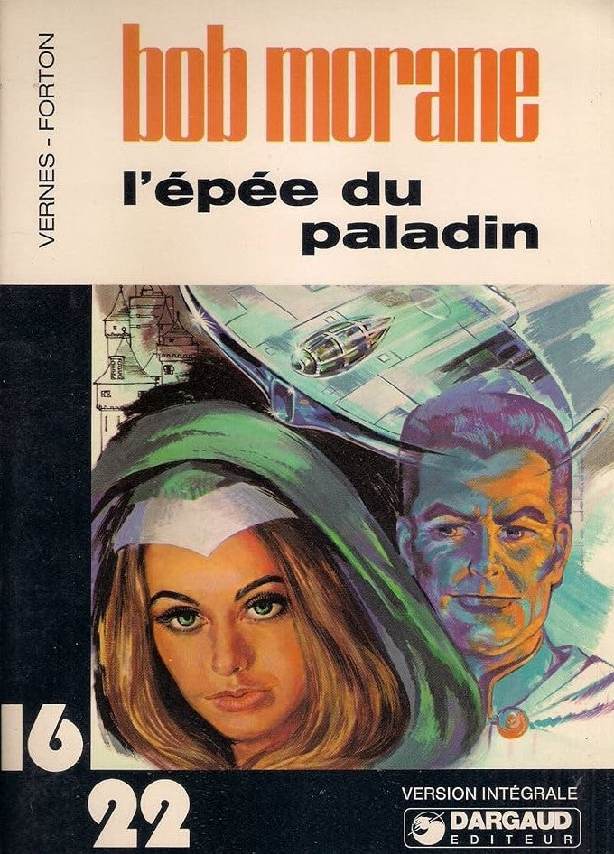Livre Collection Dargaud 16-22 # 3 : Bob Morane : L'épée du paladin (Vernes) (Livre d'occasion)...