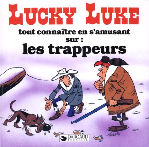 Livre Tout connaître en s'amusant sur : les trappeurs - Morris (Livre d'occasion) - ISBN 2205027425