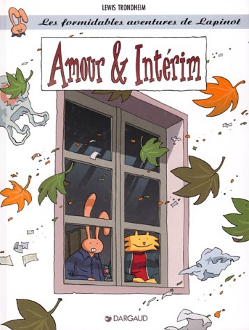 Les formidables aventures de Lapinot # 4 : Amour & Intérim - Lewis Trondheim