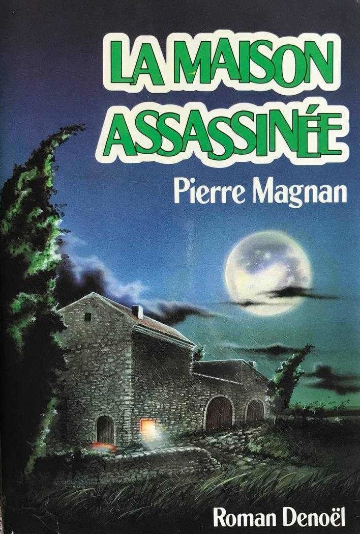 Livre La maison assassinée - Pierre Magngan (Livre d'occasion) - ISBN 2207229769