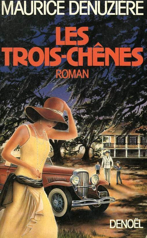Livre Les Trois-Chênes - Maurice Denuziere (Livre d'occasion) - ISBN 2207230929