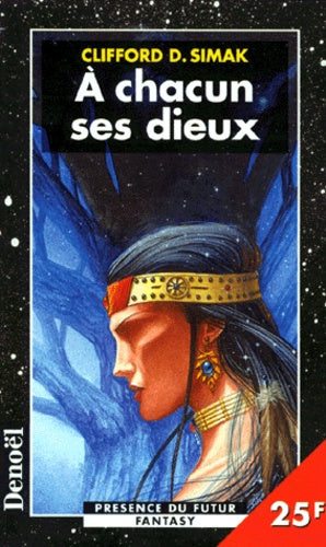 Présence du futur # 169 : À chacun ses dieux - Clifford D. Simak