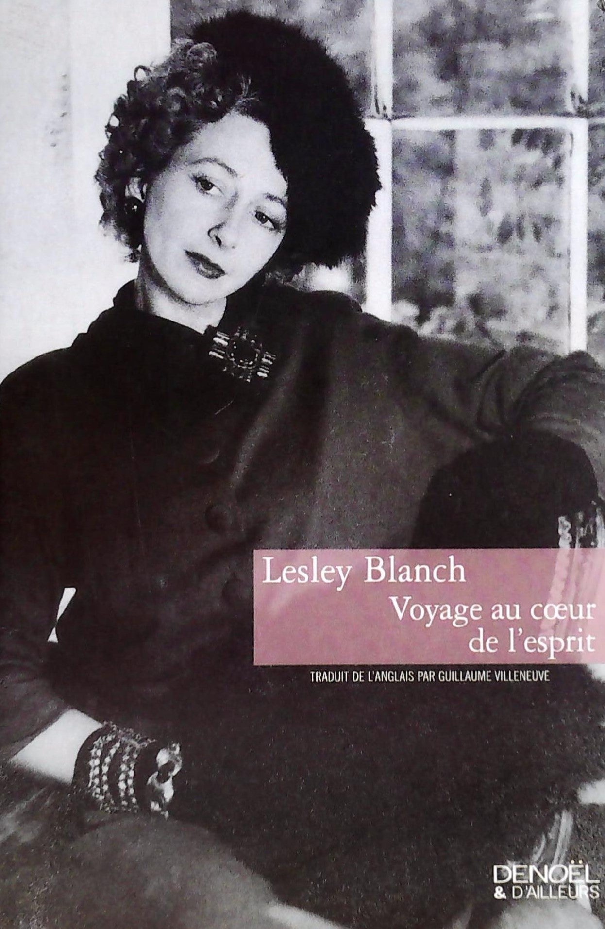 Livre Voyage au coeur de l'esprit - Lesley Blanch (Livre d'occasion) - ISBN 2207253880