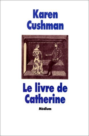 Le livre de Catherine - Karen Cushman