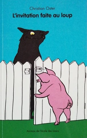 Livre L'invitation faite au loup - Christian Oster (Livre neuf)