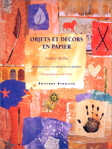 Livre Objets et décors en papier - Andrea Maflin (Livre d'occasion)