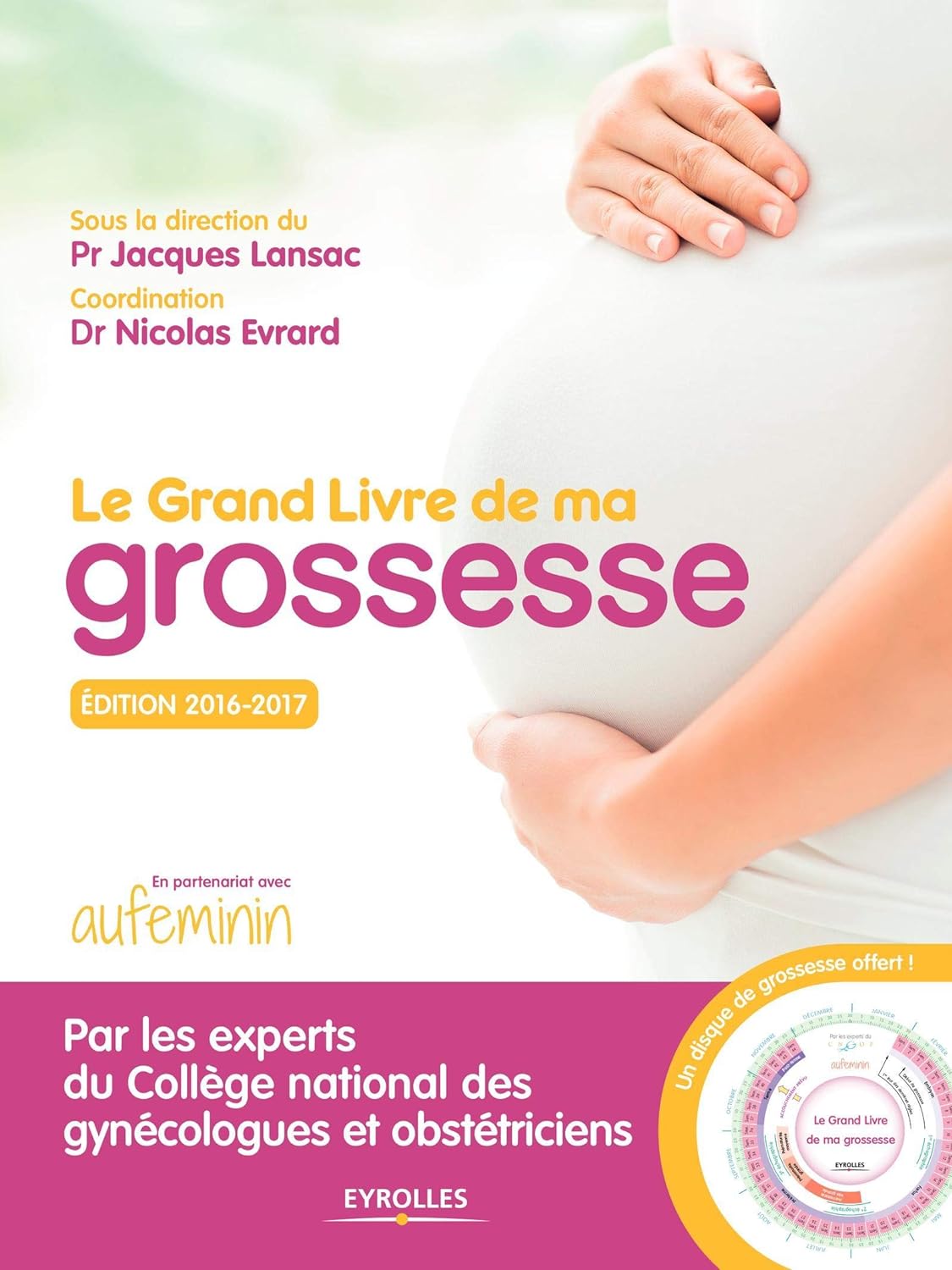 Livre Le grand livre de ma grossesse, édition 2016-2017 - Collectif (Livre d'occasion) - ISBN 221...