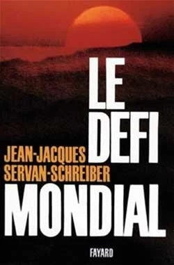 Livre Le défi mondial - Jean-Jacques Servan-Schreiber (Livre d'occasion) - ISBN 2213009384