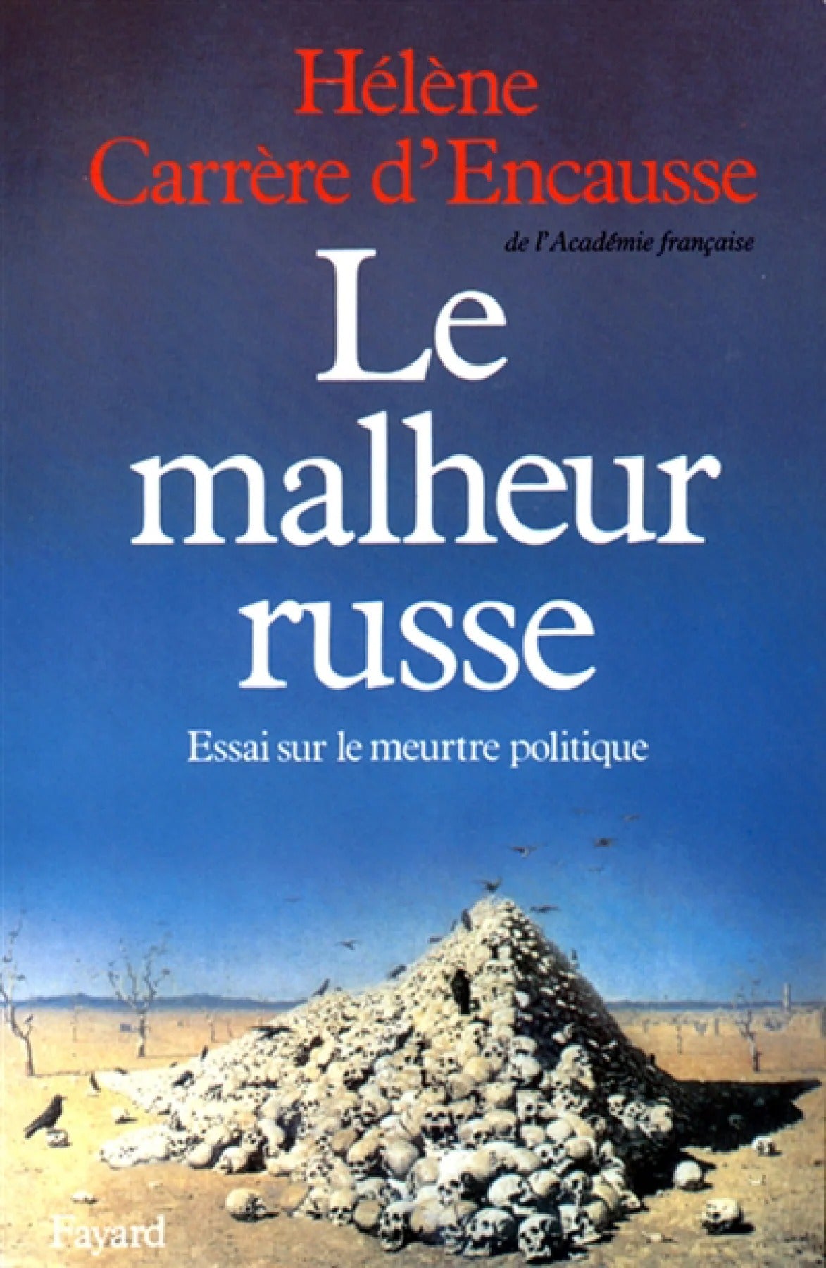 Livre Le malheur russe : Essai sur le meurtre politique - Hélène Carrère d'Encausse (Livre d'occa...