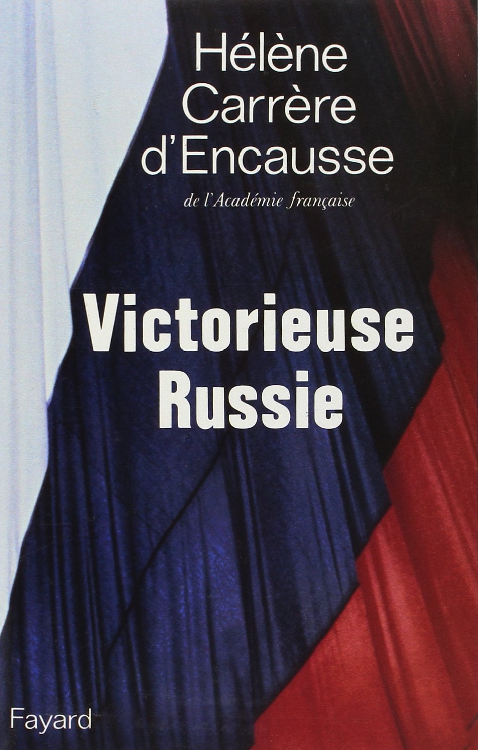 Livre Victorieuse Russie - Hélène Carrère d'Encausse (Livre d'occasion) - ISBN 2213029482